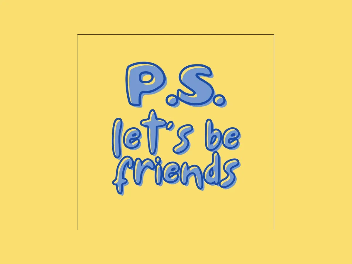 P.S. Let's Be Friends